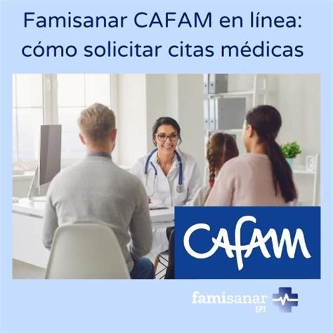 cafam colsubsidio|Agendamiento de Citas Médicas en Famisanar